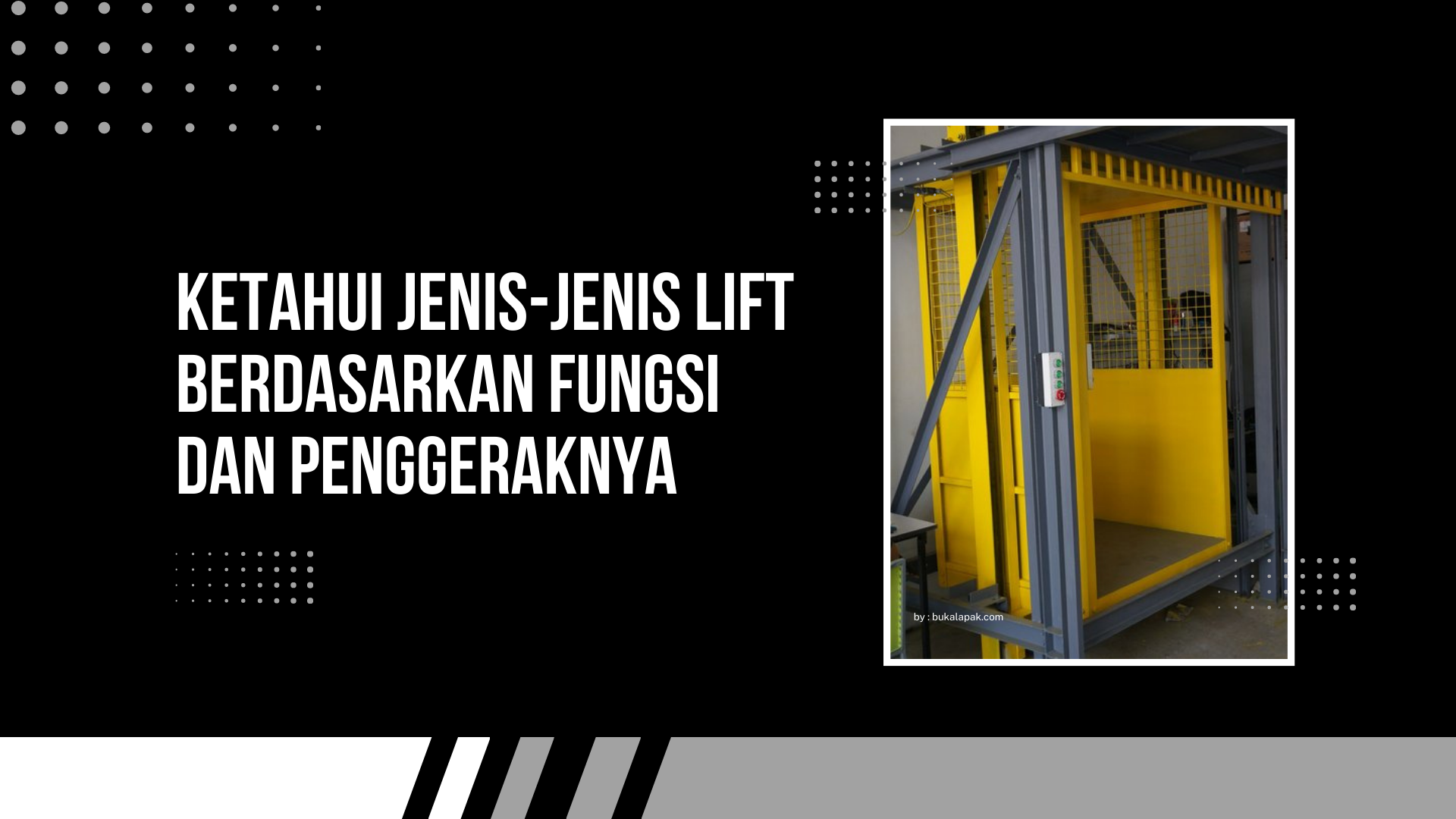 Ketahui Jenis-Jenis Lift Berdasarkan Fungsi dan Penggeraknya