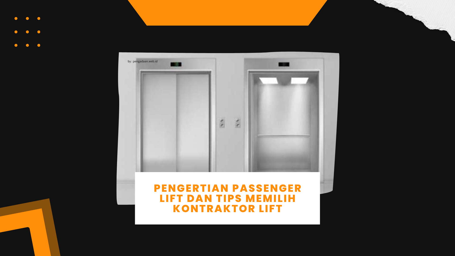 Pengertian Passenger Lift dan Tips Memilih Kontraktor Lift