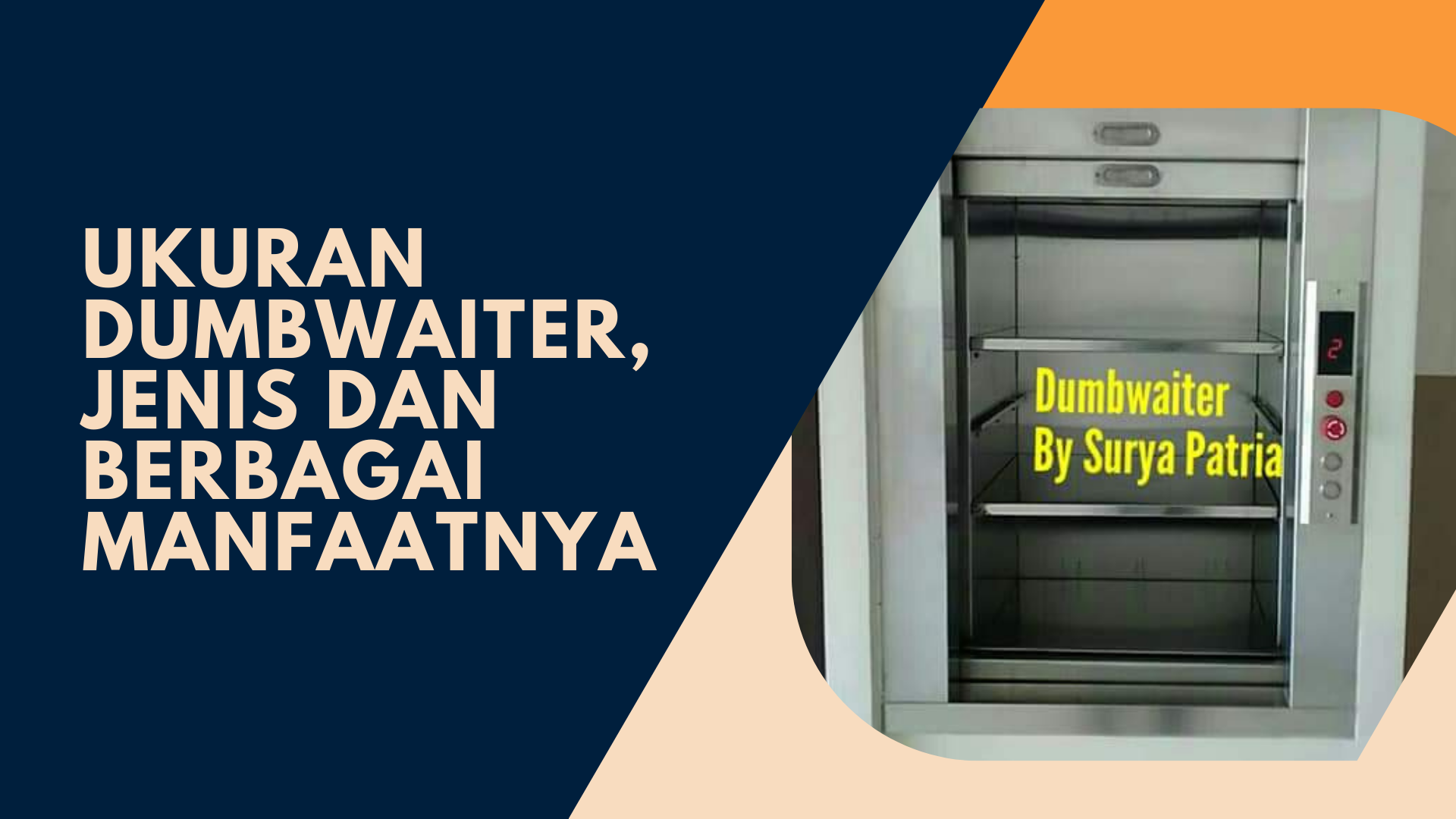 Ukuran Dumbwaiter, Jenis dan Berbagai Manfaatnya